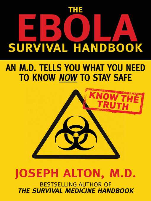 Title details for The Ebola Survival Handbook: an MD Tells You What You Need to Know Now to Stay Safe by Joseph Alton - Wait list